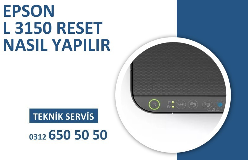 Epson L3150 Yazıcı Resetleme Nasıl Yapılır